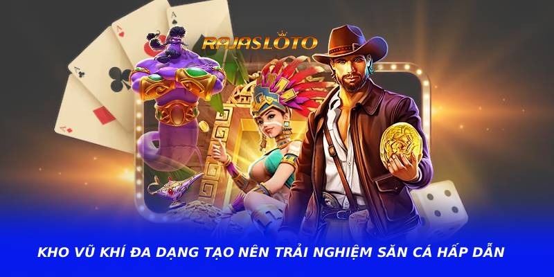 Kho vũ khí đa dạng tạo nên trải nghiệm săn cá hấp dẫn